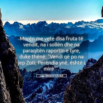 Picture 05 - Ligji i Përtërirë 1:25 ALB - Morën me vete disa fruta të vendit, na i - Bible Verse Picture