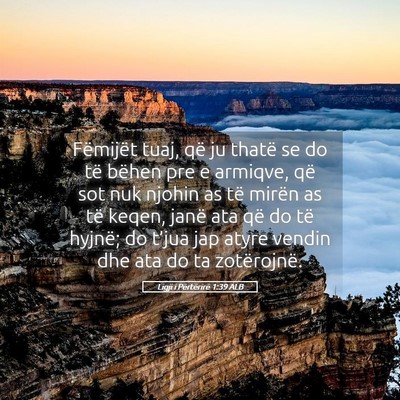Picture 05 - Ligji i Përtërirë 1:39 ALB - Fëmijët tuaj, që ju thatë se do të bëhen - Bible Verse Picture
