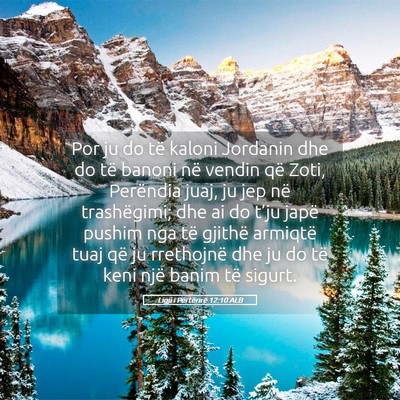 Picture 05 - Ligji i Përtërirë 12:10 ALB - Por ju do të kaloni Jordanin dhe do të banoni - Bible Verse Picture