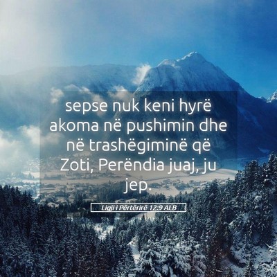 Picture 05 - Ligji i Përtërirë 12:9 ALB - sepse nuk keni hyrë akoma në pushimin dhe në - Bible Verse Picture