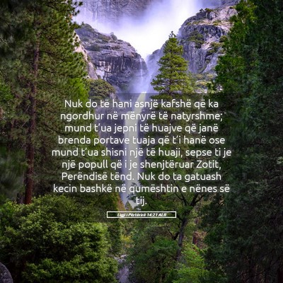 Picture 05 - Ligji i Përtërirë 14:21 ALB - Nuk do të hani asnjë kafshë që ka ngordhur - Bible Verse Picture