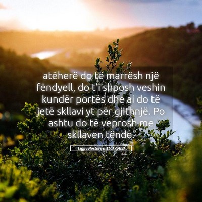 Picture 05 - Ligji i Përtërirë 15:17 ALB - atëherë do të marrësh një fëndyell, do - Bible Verse Picture