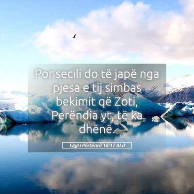 Picture 05 - Ligji i Përtërirë 16:17 ALB - Por secili do të japë nga pjesa e tij simbas - Bible Verse Picture