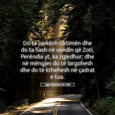 Picture 05 - Ligji i Përtërirë 16:7 ALB - Do ta pjekësh viktimën dhe do ta hash në - Bible Verse Picture