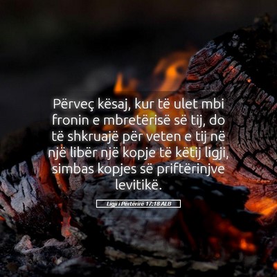 Picture 05 - Ligji i Përtërirë 17:18 ALB - Përveç kësaj, kur të ulet mbi fronin e - Bible Verse Picture