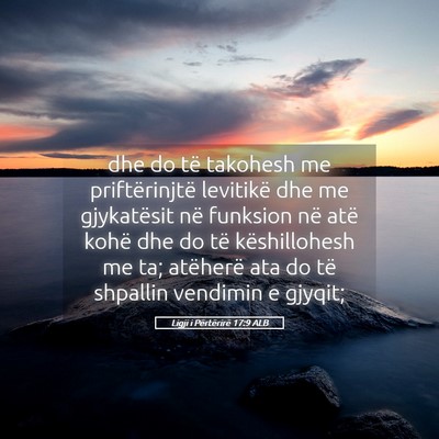 Picture 05 - Ligji i Përtërirë 17:9 ALB - dhe do të takohesh me priftërinjtë levitikë - Bible Verse Picture