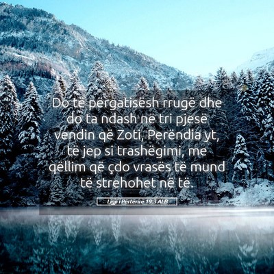 Picture 05 - Ligji i Përtërirë 19:3 ALB - Do të përgatisësh rrugë dhe do ta ndash në - Bible Verse Picture