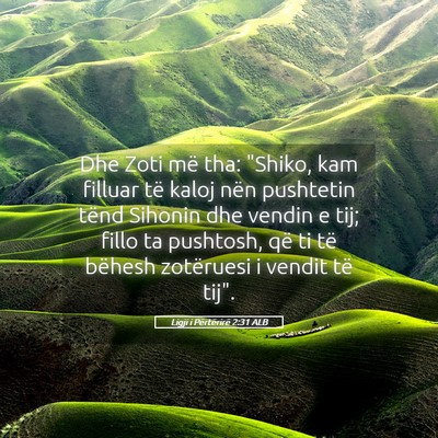 Picture 05 - Ligji i Përtërirë 2:31 ALB - Dhe Zoti më tha: 