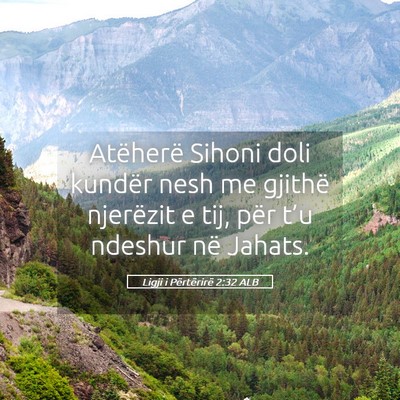 Picture 05 - Ligji i Përtërirë 2:32 ALB - Atëherë Sihoni doli kundër nesh me gjithë - Bible Verse Picture