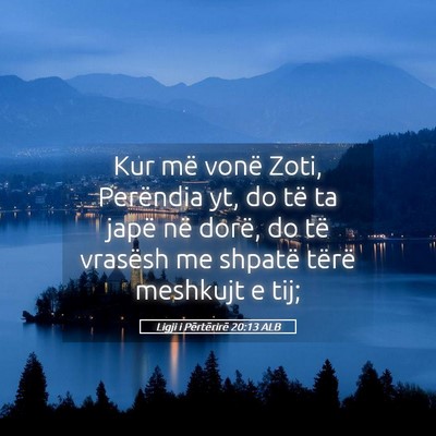 Picture 05 - Ligji i Përtërirë 20:13 ALB - Kur më vonë Zoti, Perëndia yt, do të ta japë - Bible Verse Picture