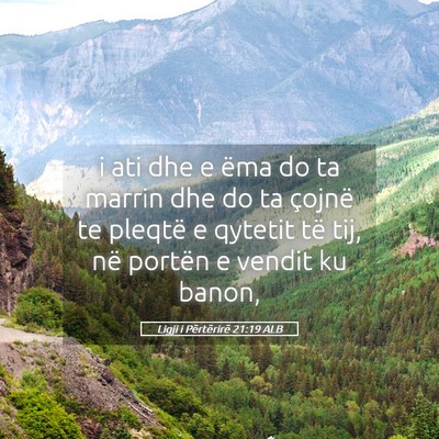 Picture 05 - Ligji i Përtërirë 21:19 ALB - i ati dhe e ëma do ta marrin dhe do ta çojnë - Bible Verse Picture