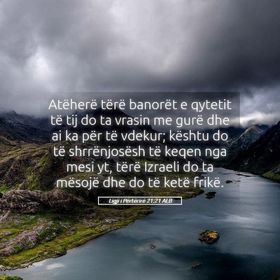 Picture 05 - Ligji i Përtërirë 21:21 ALB - Atëherë tërë banorët e qytetit të tij do ta - Bible Verse Picture