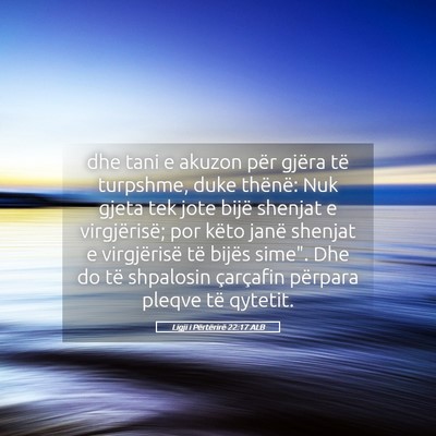 Picture 05 - Ligji i Përtërirë 22:17 ALB - dhe tani e akuzon për gjëra të turpshme, duke - Bible Verse Picture