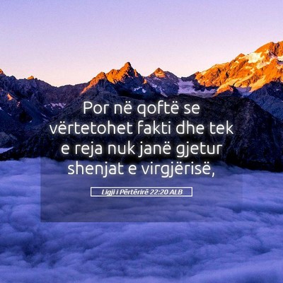 Picture 05 - Ligji i Përtërirë 22:20 ALB - Por në qoftë se vërtetohet fakti dhe tek e - Bible Verse Picture