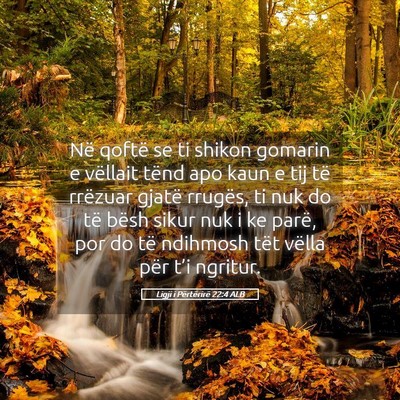 Picture 05 - Ligji i Përtërirë 22:4 ALB - Në qoftë se ti shikon gomarin e vëllait tënd - Bible Verse Picture