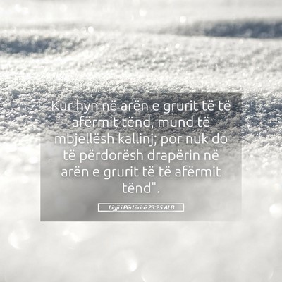 Picture 05 - Ligji i Përtërirë 23:25 ALB - Kur hyn në arën e grurit të të afërmit - Bible Verse Picture