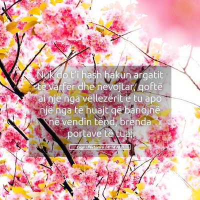Picture 05 - Ligji i Përtërirë 24:14 ALB - Nuk do t’i hash hakun argatit të varfër dhe - Bible Verse Picture