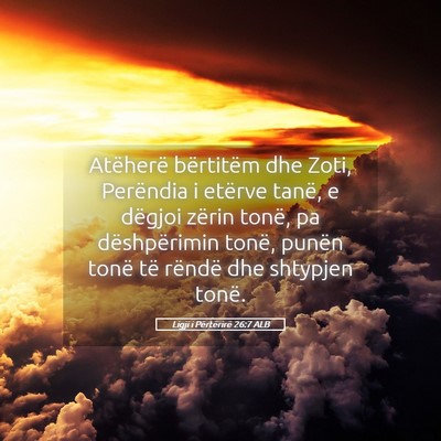 Picture 05 - Ligji i Përtërirë 26:7 ALB - Atëherë bërtitëm dhe Zoti, Perëndia i - Bible Verse Picture