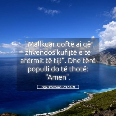 Picture 05 - Ligji i Përtërirë 27:17 ALB - 