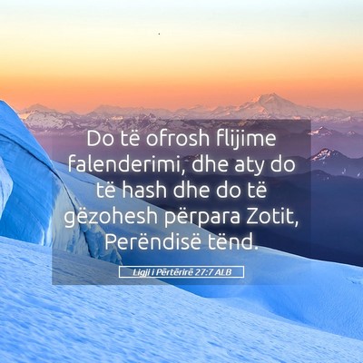 Picture 05 - Ligji i Përtërirë 27:7 ALB - Do të ofrosh flijime falenderimi, dhe aty do të - Bible Verse Picture