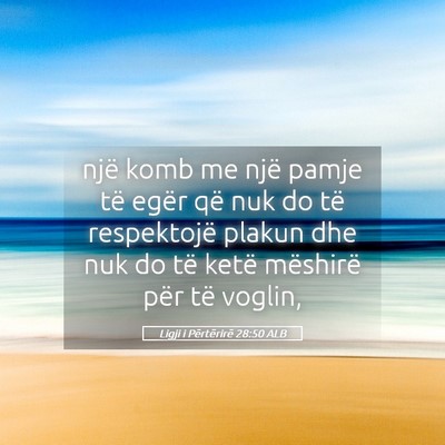 Picture 05 - Ligji i Përtërirë 28:50 ALB - një komb me një pamje të egër që nuk do të - Bible Verse Picture