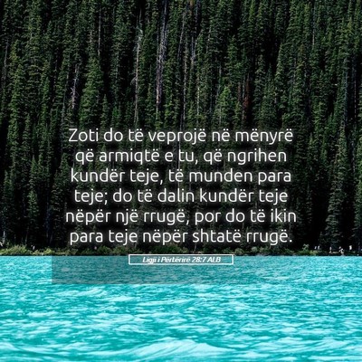 Picture 05 - Ligji i Përtërirë 28:7 ALB - Zoti do të veprojë në mënyrë që armiqtë e - Bible Verse Picture