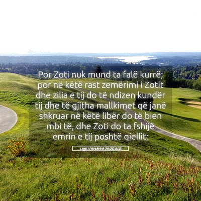 Picture 05 - Ligji i Përtërirë 29:20 ALB - Por Zoti nuk mund ta falë kurrë; por në këtë - Bible Verse Picture