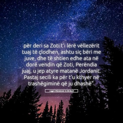 Picture 05 - Ligji i Përtërirë 3:20 ALB - për deri sa Zoti t’i lërë vëllezërit tuaj - Bible Verse Picture