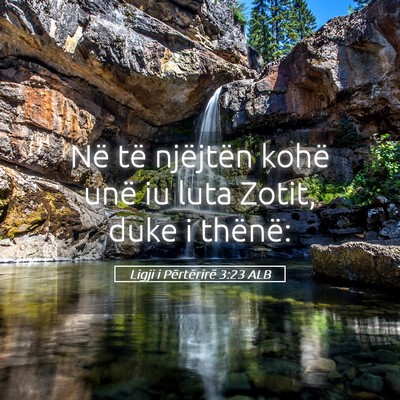 Picture 05 - Ligji i Përtërirë 3:23 ALB - Në të njëjtën kohë unë iu luta Zotit, duke - Bible Verse Picture