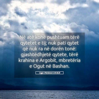 Picture 05 - Ligji i Përtërirë 3:4 ALB - Në atë kohë pushtuam tërë qytetet e tij; nuk - Bible Verse Picture
