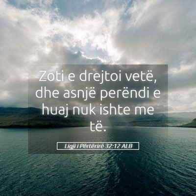 Picture 05 - Ligji i Përtërirë 32:12 ALB - Zoti e drejtoi vetë, dhe asnjë perëndi e huaj - Bible Verse Picture