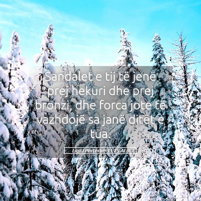 Picture 05 - Ligji i Përtërirë 33:25 ALB - Sandalet e tij të jenë prej hekuri dhe prej - Bible Verse Picture
