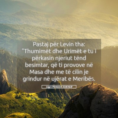 Picture 05 - Ligji i Përtërirë 33:8 ALB - Pastaj për Levin tha: 