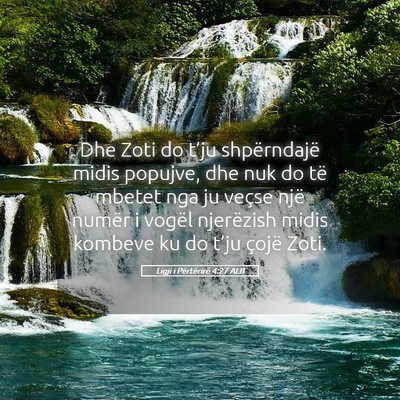 Picture 05 - Ligji i Përtërirë 4:27 ALB - Dhe Zoti do t’ju shpërndajë midis popujve, - Bible Verse Picture