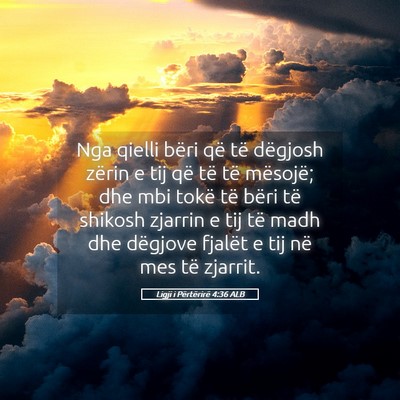 Picture 05 - Ligji i Përtërirë 4:36 ALB - Nga qielli bëri që të dëgjosh zërin e tij - Bible Verse Picture