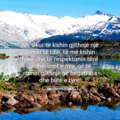 Picture 05 - Ligji i Përtërirë 5:29 ALB - Ah, sikur të kishin gjithnjë një zemër të - Bible Verse Picture