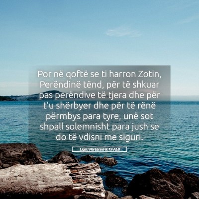 Picture 05 - Ligji i Përtërirë 8:19 ALB - Por në qoftë se ti harron Zotin, Perëndinë - Bible Verse Picture