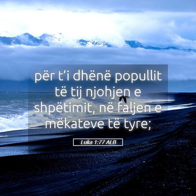 Picture 05 - Luka 1:77 ALB - për t’i dhënë popullit të tij njohjen e - Bible Verse Picture