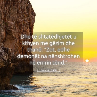 Picture 05 - Luka 10:17 ALB - Dhe të shtatëdhjetët u kthyen me gëzim dhe - Bible Verse Picture