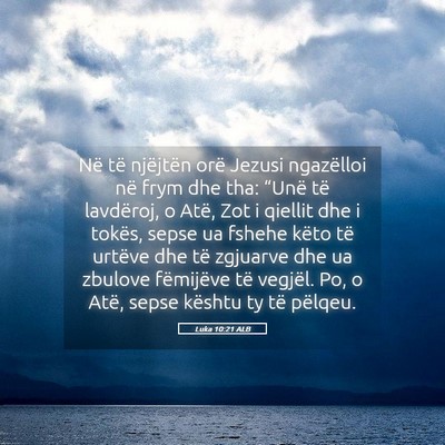 Picture 05 - Luka 10:21 ALB - Në të njëjtën orë Jezusi ngazëlloi në frym - Bible Verse Picture