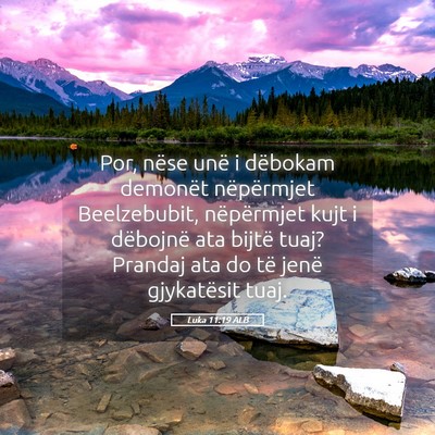 Picture 05 - Luka 11:19 ALB - Por, nëse unë i dëbokam demonët nëpërmjet - Bible Verse Picture