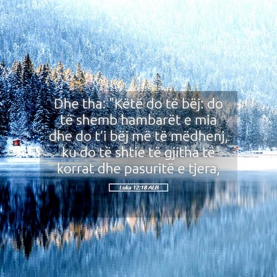 Picture 05 - Luka 12:18 ALB - Dhe tha: 