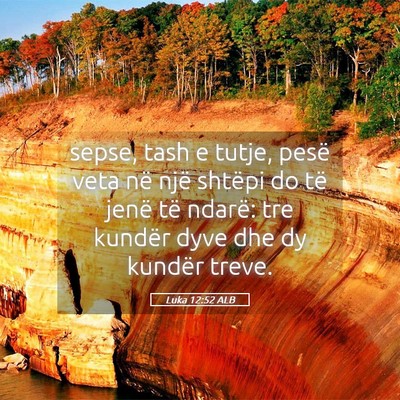 Picture 05 - Luka 12:52 ALB - sepse, tash e tutje, pesë veta në një shtëpi - Bible Verse Picture