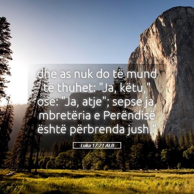 Picture 05 - Luka 17:21 ALB - dhe as nuk do të mund të thuhet: 
