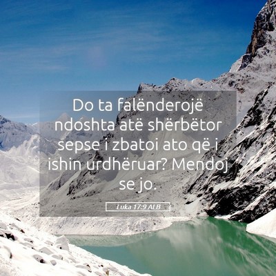Picture 05 - Luka 17:9 ALB - Do ta falënderojë ndoshta atë shërbëtor - Bible Verse Picture