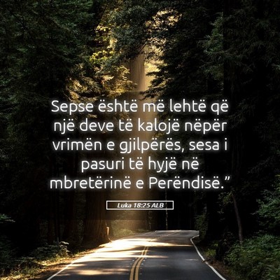 Picture 05 - Luka 18:25 ALB - Sepse është më lehtë që një deve të - Bible Verse Picture