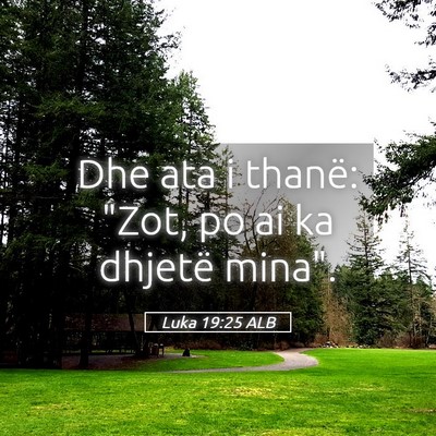 Picture 05 - Luka 19:25 ALB - Dhe ata i thanë: 