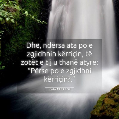 Picture 05 - Luka 19:33 ALB - Dhe, ndërsa ata po e zgjidhnin kërriçin, të - Bible Verse Picture