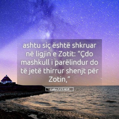 Picture 05 - Luka 2:23 ALB - ashtu siç është shkruar në ligjin e Zotit: - Bible Verse Picture