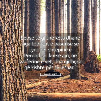 Picture 05 - Luka 21:4 ALB - Sepse të gjithë këta dhanë nga tepricat e - Bible Verse Picture